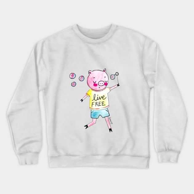 Live Free Crewneck Sweatshirt by Lady Lucas